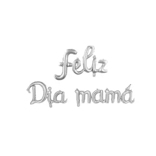 Globo Metalizado Feliz Dia Mamá Cursivo Plateado