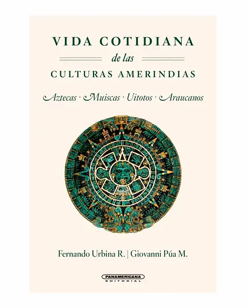 Vida Cotidiana De Las Culturas Amerindias