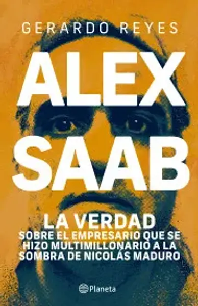 Alex Saab La Verdad