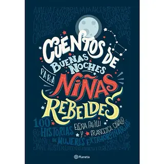 Cuentos De Buenas Noches Para Niñas Rebeldes 100 Historias